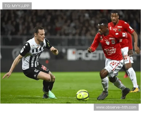 昂热俱乐部官宣夏窗引援计划全面升级冲击新赛季目标法甲征程再出发