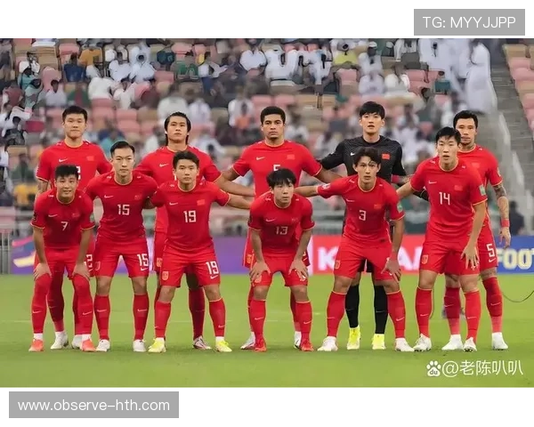 国足备战关键世预赛迎强敌主帅调整阵容冲击出线形势分析最新深度报道